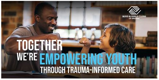 Boys and Girls club - Together we're empowering youth through trauma-informed care
